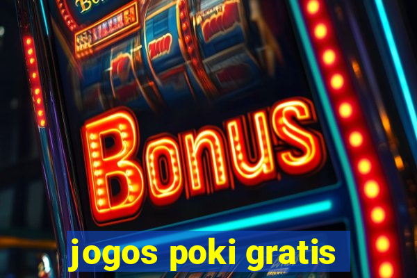 jogos poki gratis